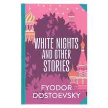 Load image into Gallery viewer, White Nights &amp; Other Stories by Fyodor Dostoevsky: (Wilco Classics) Sprayed Edge Hardback