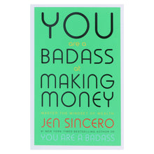 Load image into Gallery viewer, You Are a Badass at Making Money: Master the Mindset of Wealth by Jen Sincero - Non Fiction - Paperback