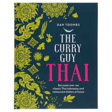 Load image into Gallery viewer, The Curry Guy Thai: Recreate Over 100 Classic Thai Takeaway Dishes at Home by Dan Toombs - Non Fiction - Hardback