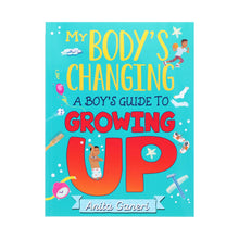Load image into Gallery viewer, My Body's Changing Series: A Boy's Guide to Growing Up By Anita Ganeri - Ages 7-12 - Paperback