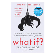 Load image into Gallery viewer, What If?: Serious Scientific Answers to Absurd Hypothetical Questions by Randall Munroe - Non Fiction - Paperback