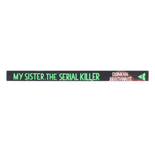 Load image into Gallery viewer, My Sister, the Serial Killer Book By Oyinkan Braithwaite - Fiction - Paperback