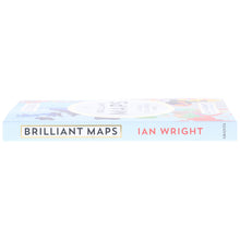 Load image into Gallery viewer, Brilliant Maps: An Atlas for Curious Minds by Ian Wright - Non Fiction - Paperback