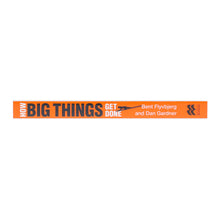 Load image into Gallery viewer, How Big Things Get Done: The Surprising Factors Behind Every Successful Project, from Home Renovations to Space Exploration by Bent Flyvbjerg &amp; Dan Gardner - Non Fiction - Paperback
