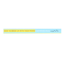Load image into Gallery viewer, How to Break Up With Your Phone: The 30-Day Plan To Take Back Your Life by Catherine Price - Non Fiction - Paperback