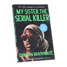 Load image into Gallery viewer, My Sister, the Serial Killer Book By Oyinkan Braithwaite - Fiction - Paperback