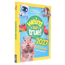 Load image into Gallery viewer, Weird But True! 2027: Wild and Wacky Facts &amp; Photos! by National Geographic Kids - Ages 5+ - Hardback