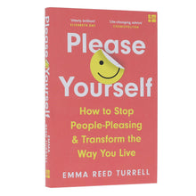 Load image into Gallery viewer, Please Yourself: How to Stop People-Pleasing and Transform the Way You Live by Emma Reed Turrell - Non Fiction - Paperback