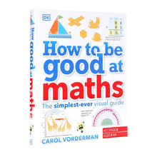 Load image into Gallery viewer, How to be Good at Maths (KS2): The Simplest-Ever Visual Guide by Carol Vorderman - Ages 7-11 - Hardback