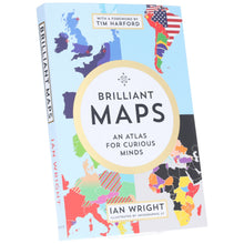 Load image into Gallery viewer, Brilliant Maps: An Atlas for Curious Minds by Ian Wright - Non Fiction - Paperback