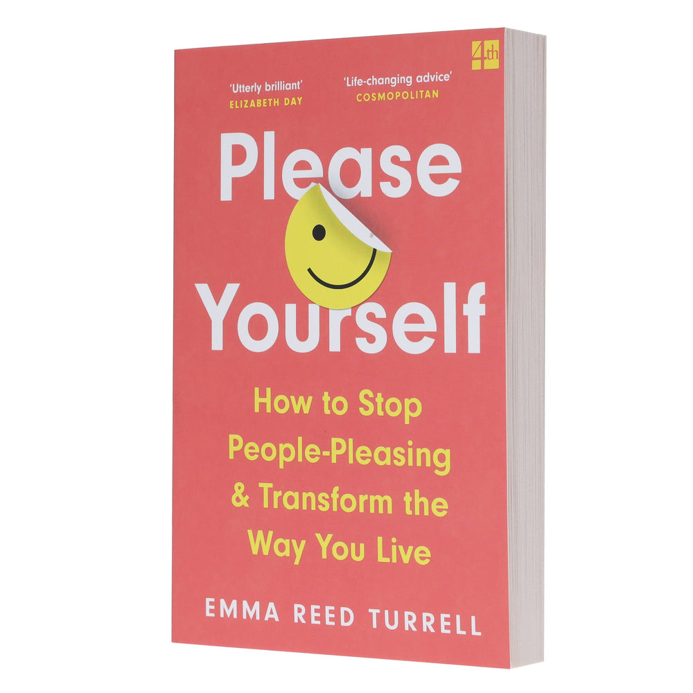 Please Yourself: How to Stop People-Pleasing and Transform the Way You Live by Emma Reed Turrell - Non Fiction - Paperback