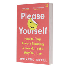 Load image into Gallery viewer, Please Yourself: How to Stop People-Pleasing and Transform the Way You Live by Emma Reed Turrell - Non Fiction - Paperback