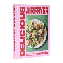 Load image into Gallery viewer, Delicious Air Fryer by Mob: 100 tasty and healthy recipes - Non Fiction - Hardback - Bangzo Books Wholesale