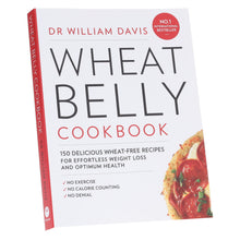 Load image into Gallery viewer, Wheat Belly Cookbook: 150 delicious wheat-free recipes for effortless weight loss and optimum health by Dr William Davis - Non Fiction - Paperback