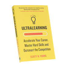 Load image into Gallery viewer, Ultralearning: Accelerate Your Career, Master Hard Skills and Outsmart the Competition by Scott H. Young - Non Fiction - Paperback