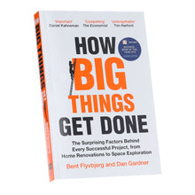 Load image into Gallery viewer, How Big Things Get Done: The Surprising Factors Behind Every Successful Project, from Home Renovations to Space Exploration by Bent Flyvbjerg &amp; Dan Gardner - Non Fiction - Paperback