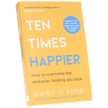 Load image into Gallery viewer, Ten Times Happier: How to Let Go of What’s Holding You Back by Owen O’Kane - Non Fiction - Paperback