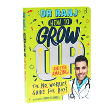 Load image into Gallery viewer, How to Grow Up and Feel Amazing!: The No-Worries Guide for Boys by Dr. Ranj Singh - Ages 9-12 - Paperback