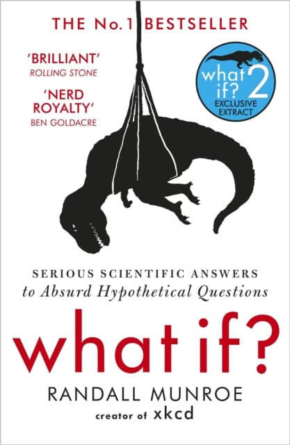 What If?: Serious Scientific Answers to Absurd Hypothetical Questions by Randall Munroe - Non Fiction - Paperback