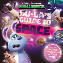 Load image into Gallery viewer, Lu La&#39;s Guide To Space (An Official Shaun the Sheep Movie 2: Farmageddon Book) 