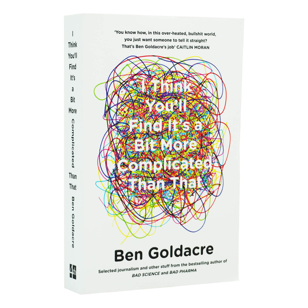I Think You’ll Find It’s a Bit More Complicated Than That Book By Ben Goldacre - Non-Fiction - Paperback - Bangzo Books Wholesale