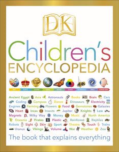 DK Children's Encyclopedia: The Book that Explains Everything - Age 7-9 - Hardcover