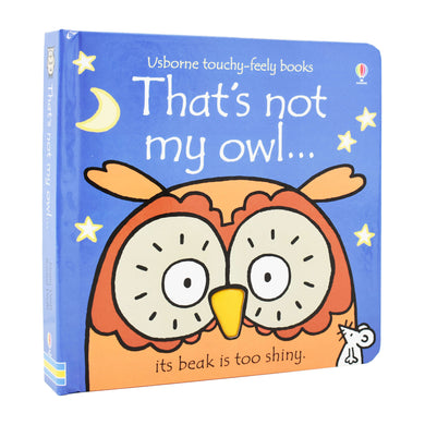 That's not my owl... Book By Fiona Watt & Rachel Wells - Ages 0-5 - Boardbook