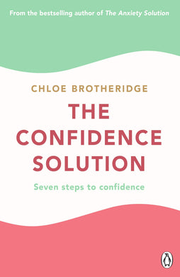 The Confidence Solution Book By Chloe Brotheridge - Non Fiction - Paperback